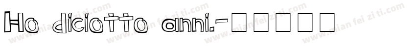 Ho diciotto anni.字体转换